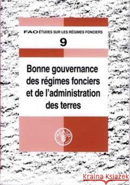 Bonne gouvernance des regimes fonciers et de l'administration des terres Food and Agriculture Organization of the 9789252057536 Fao Inter-Departmental Working Group - książka