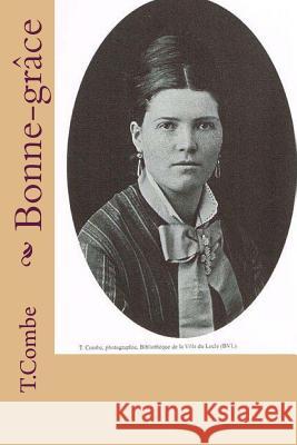 Bonne-grace T. Combe 9781518623141 Createspace - książka