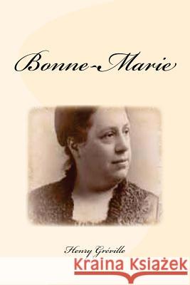 Bonne-Marie Henry Greville Edinson Saguez 9781533108685 Createspace Independent Publishing Platform - książka