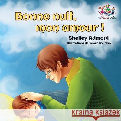 Bonne nuit, mon amour !: Goodnight, My Love! - French children's book Admont, Shelley 9781525905575 Kidkiddos Books Ltd. - książka