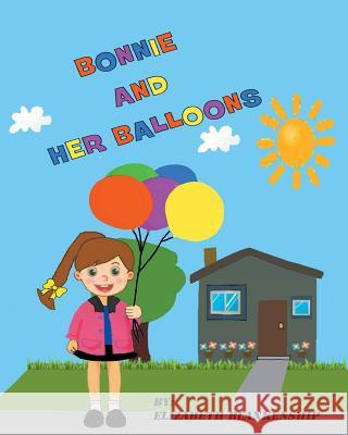 Bonnie and Her Balloons Elizabeth Blankenship Julie Colo'n 9781635758191 Christian Faith Publishing, Inc. - książka