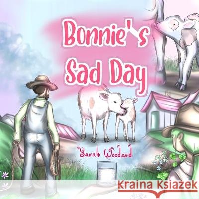 Bonnie's Sad Day Sarah Woodard, Carlos Lopez 9798844012631 Independently Published - książka