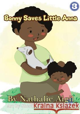 Bonny Saves Little Anna Nathalie Aigil Sherainne Louise Casinto 9781925863031 Library for All - książka