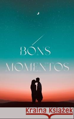 Bons Momentos E M Lopes 9798367239089 Independently Published - książka