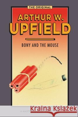 Bony and the Mouse: Journey to the Hangman Upfield, Arthur W. 9781922384348 ETT Imprint - książka