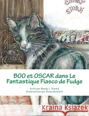 Boo et Oscar dans le Fantastique Fiasco de Fudge McAskill, Diana 9781514645857 Createspace - książka