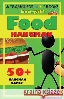 Boo-Yah! Food Hangman Walapie Media Jason Jack 9781497474642 Createspace - książka