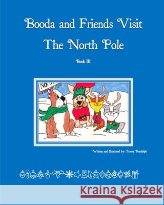 Booda and Friends Visit the North Pole Tracey Randolph 9781006632129 Blurb - książka