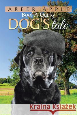 Boof A Quirky Dog's Tale Apple, Arfer 9781503501805 Xlibris Corporation - książka