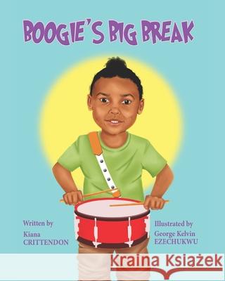 Boogie's Big Break Shawnon Corprew George Kelvin Ezechukwu Kiana Crittendon 9781734985702 Kiana Crittendon - książka