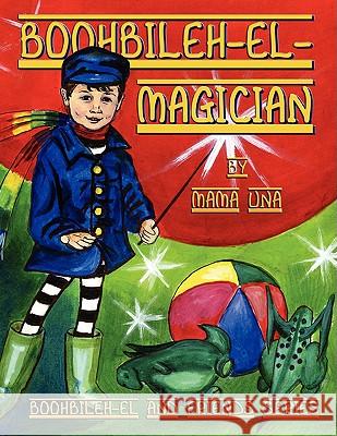 Boohbileh-El-Magician Mama Una 9781436351461 Xlibris Corporation - książka