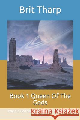 Book 1 Queen Of The Gods: When a God Steps Out of Line, a Payment Is Due Brit Alan Tharp 9798515902230 Independently Published - książka