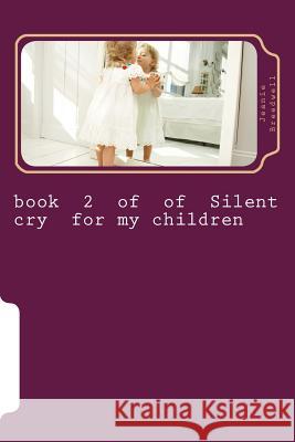 book 2 of of Silent cry for my children Breedwell, Jeanie J. 9781724707833 Createspace Independent Publishing Platform - książka