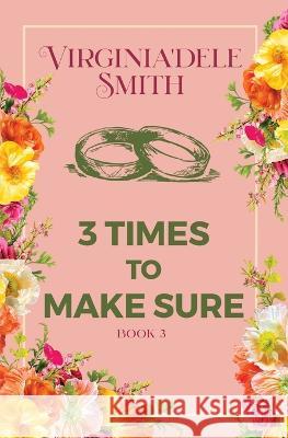 Book 3: Three Times to Make Sure Virginia'dele Smith 9781957036106 Books Are Ubiquitous, LLC - książka