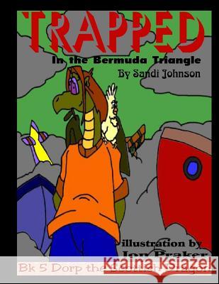 Book 5 - Dorp The Scottish Dragon: Trapped In The Bermuda Triangle Brundige, Britt 9781500854898 Createspace - książka