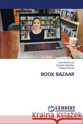 Book Bazaar Anamika Kumari Saurabh Sambhav Prakash Kumar 9786207651436 LAP Lambert Academic Publishing - książka