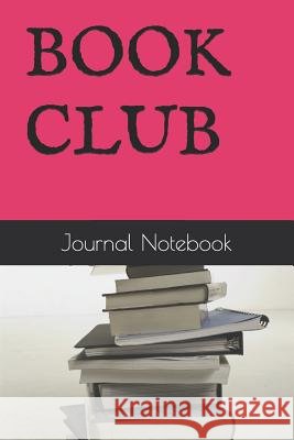 Book Club Journal Notebook 9781797594606 Independently Published - książka