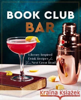 Book Club Bar: 50 Cocktails and Mocktails with a Plot Twist Erin Neary 9781577159094 Epic Ink Books - książka