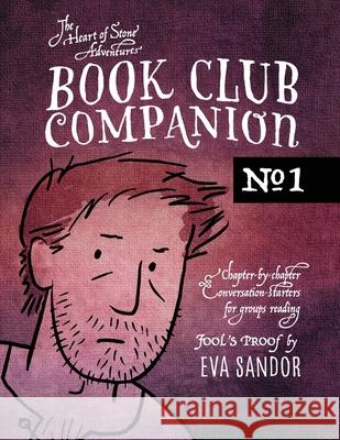 Book Club Companion #1: Chapter-by-Chapter Conversation-Starters for Groups Reading FOOL'S PROOF Eva Sandor 9781735067964 Huszar Designs LLC - książka