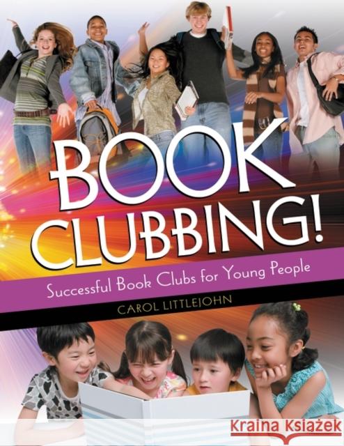 Book Clubbing!: Successful Book Clubs for Young People Littlejohn, Carol 9781586834142 Linworth Publishing - książka