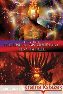 Book Eight: The End & An Ordinary Day In Hell Rockin' Machine, The Gemini Rising 9780692326084 Gemini Rising Rockin' Machine - książka