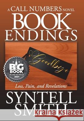 Book Endings - A Call Numbers novel: Loss, Pain, and Revelations Syntell Smith Aidana Willowraven Tanisha Stewart 9781952506987 Syntell Smith Publishing - książka