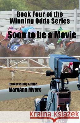 Book Four of the Winning Odds Series: Soon to be a Movie Myers, Maryann 9781499791402 Createspace - książka