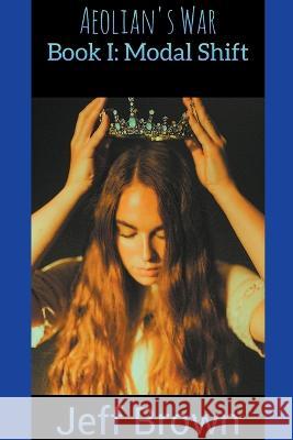 Book I: Modal Shift Jeff Brown 9798201554408 Jeff Brown - książka