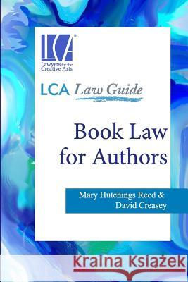Book Law for Authors Mary Hutchings Reed David Creasey 9781490981024 Createspace - książka