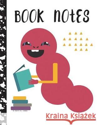 Book Notes: Cute bookworm cover, 82 pages, matte Terri, Art by 9781723052446 Createspace Independent Publishing Platform - książka