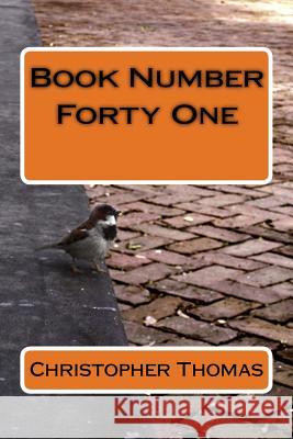 Book Number Forty One MR Christopher Maxwell Thomas 9781978053090 Createspace Independent Publishing Platform - książka