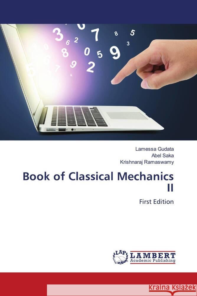 Book of Classical Mechanics II Gudata, Lamessa, Saka, Abel, Ramaswamy, Krishnaraj 9786204206950 LAP Lambert Academic Publishing - książka