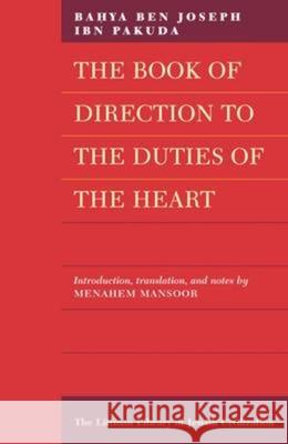 Book of Direction to the Duties of the Heart Bahya Ben Joseph Ib Menahem Mansoor 9781904113232 Littman Library of Jewish Civilization - książka