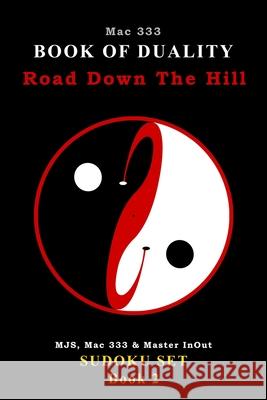 Book of Duality: Road Down The Hill Mac 333 9781096386148 Independently Published - książka