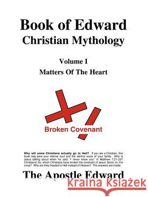 Book of Edward Christian Mythology (Volume I: Matters of the Heart) Edward G. Palmer 9780976883302 Jved Publishing - książka