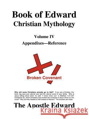 Book of Edward Christian Mythology (Volume IV: Appendixes-Reference) Edward G. Palmer 9780976883333 Jved Publishing - książka