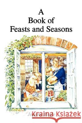 Book of Feasts and Seasons Bogle, Joanna 9780852442173 Gracewing - książka