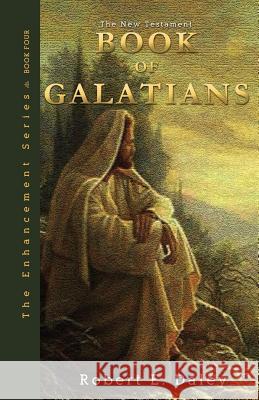 Book of Galatians: Explosively Enhanced Robert E. Daley 9780692330159 Larry Czerwonka Company - książka