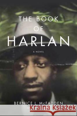 Book Of Harlan, The ****no UK Rights****: A Novel Bernice L. McFadden 9781617754463 Akashic Books,U.S. - książka