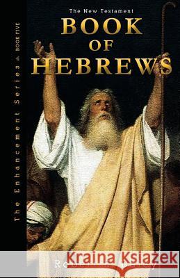 Book of Hebrews: Explosively Enhanced Robert E. Daley 9780692330142 Larry Czerwonka Company - książka