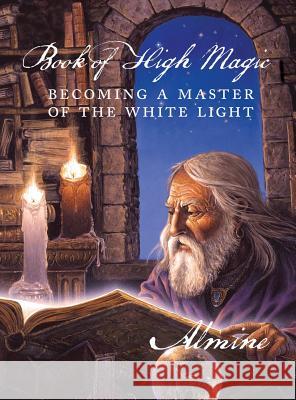 Book of High Magic Almine 9781936926978 Spiritual Journeys - książka
