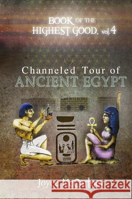 Book of Highest Good: Channeled Tour of Ancient Egypt Joyce McCartney 9780989708852 Joyce McCartney - książka