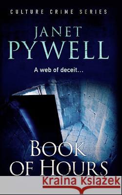 Book of Hours: A Web of Deceit Janet Pywell 9780992668693 Richmond Heights Publishing - książka