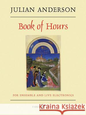 Book of Hours: Score & Parts Julian Anderson 9780571529469 Faber & Faber - książka