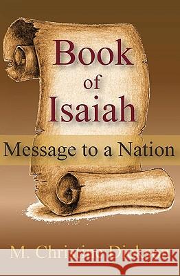 Book Of Isaiah: Message To A Nation Dickson, M. Christine 9781440473784 Createspace - książka