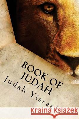 Book of Judah: Before Slaveships Judah Yisrael 9781517665883 Createspace - książka