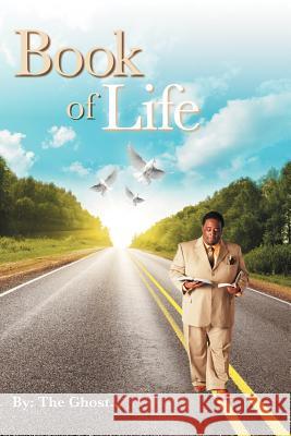 Book of Life The Ghost 9781463449995 Authorhouse - książka