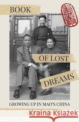 Book of Lost Dreams: Growing up in Mao's China Joseph Yen Stephen Hallett Lili Wang 9789888904648 Earnshaw Books Ltd - książka