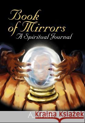 Book of Mirrors: A Spiritual Journal D'Amato-Neff, Adam L. 9780595655595 Writers Club Press - książka