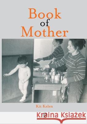 Book of Mother Kit Kelen 9781922571274 Puncher & Wattmann - książka